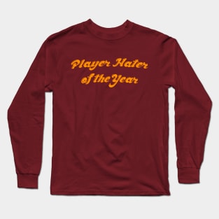 Player Hater's Club Long Sleeve T-Shirt